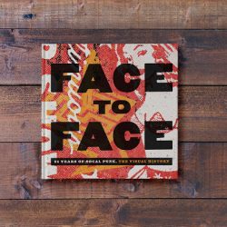 Face To Face release band’s 25-year history “Face To Face: 25 Years of SoCal Punk, The Visual History”