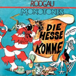 RODGAU MONOTONES – Die Hesse Komme! 7” 1984