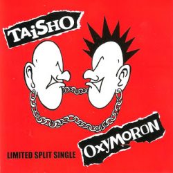 TAISHO & OXYMORON – Limited Split Single 2001