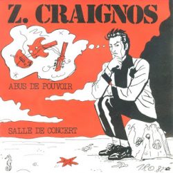 Z. CRAIGNOS – Abus De Pouvoir 7” 1982