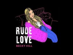 Becky Hill – Rude Love