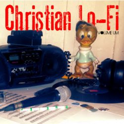 CHRISTIAN LO-FI VOLUME 1 – COLETÂNEA LANÇADA PELO ESCONDERIJO UNDERGROUND