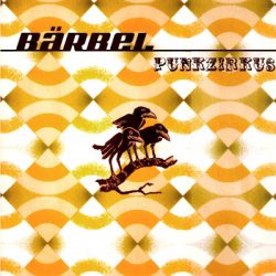 BÄRBEL – Punkzirkus 2001