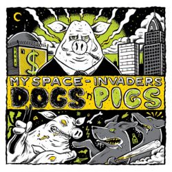 My Space Invaders (fast melodic punk from Italy) streams new album Dogs ‘n’ Pigs