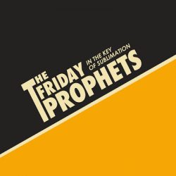 The Friday Prophets (Sweden skate punk/melodic punk) streams new song Zest