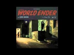 Free Download The World Ender (Lord Huron) Mp3 Song