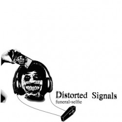 Distorted Signals – Funeral Selfie EP (2016)