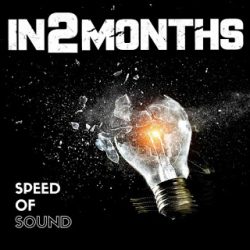 In 2 Months (Canada skate punk) publish teaser of new album Speed of Sound