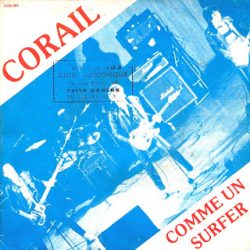 CORAIL – Comme Un Surfer 7” 1979