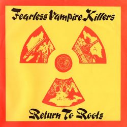 FEARLESS VAMPIRE KILLERS – Return To Roots EP 1988