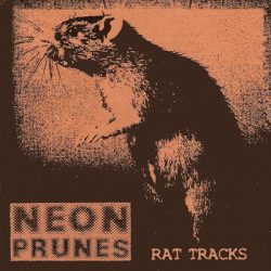 NEON PRUNES – Rat Tracks 1998