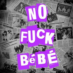 NO FUCK BÉBÉ – s/t LP 2012