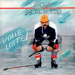 RODGAU MONOTONES – Volle Lotte! 1984