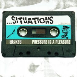 SITUATIONS – Pressure Is A Pleasure 2006 + EP