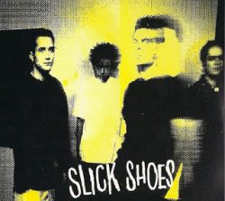 Slick Shoes recording new songs