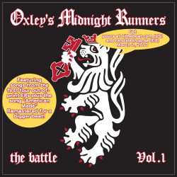 Oxley’s Midnight Runners – The Batte Vol. 1 (2017)