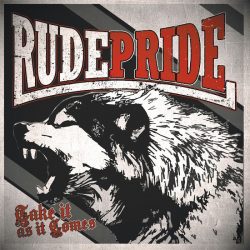 Rude Pride – Take It As It Comes (2017)