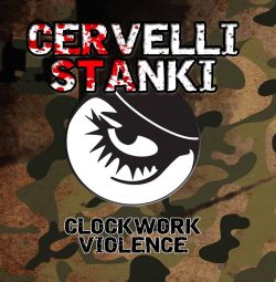 Cervilli Stanki – Clockwork Violence Ep (2017)