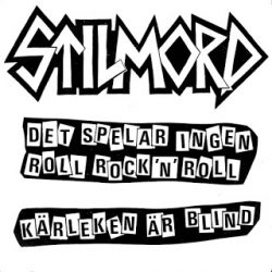 STILMORD – Det Spelar Ingen Roll Rock’N’Roll 7” 1982