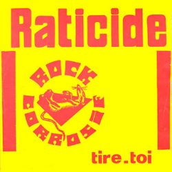 RATICIDE – Rock Corrosif 7” 1981