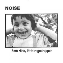 NOISE – Små Röda, Lätta Regndroppar 1981