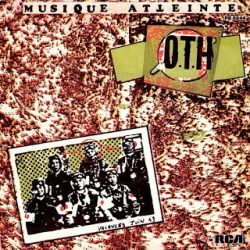 O.T.H. – Musique Atteinte 7” 1982