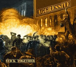 Aggressive – Stick Together (2018)