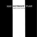 Man Without Plan – Commence Primary Ignition 7" EP (1997)