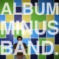 Bomb the Music Industry! – Album Minus Band (2005)