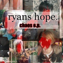 Ryan’s Hope – Chaos EP (2008)