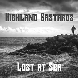 2018-12-14 CHECK OUT HIGHLAND BASTARDS "Lost at Sea" EP (2018)