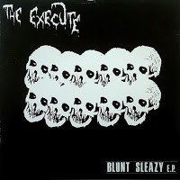 The Execute – Blunt Sleazy 12"EP (1985)