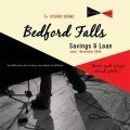 Bedford Falls – Savings & Loan (2009)