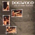 Dogwood – Live at Chain Reaction (2000)