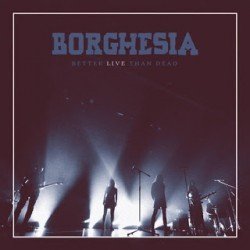 Borghesia – Better Live Than Dead EP (2016)