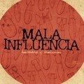 Mala Influencia – Hambre y Traición 7" EP (2013)