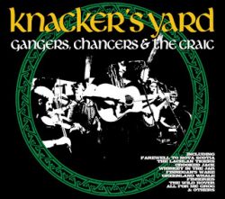 2018-07-26 NAME YOUR PRICE DOWNLOAD – KNACKER’S YARD "Gangers, Chancers & the Craic" (2018)