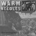 Warm Needles – Discardography 2011-13 (2014)