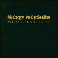 2016-10-29 FREE DOWNLOAD – MICKEY RICKSHAW "Wild Atlantic – Acoustic EP"