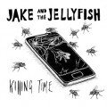 2016-10-27 VIDEO AND FREE DOWNLOAD – JAKE AND THE JELLYFISH "Killing Time"