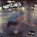 Notches – Huge 7" EP (2015)