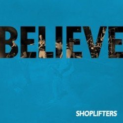 Shoplifters – Believe EP (2016)