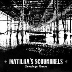 2016-05-13 VIDEO – MATILDA’S SCOUNDRELS "Crowleys Curse"