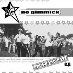 No Gimmick – Big Heads Fall EP (2001)