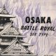 VA- Osaka Battle Royal