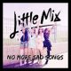 Download Lagu mp3 little mix-no more sad songs (3.44 mb)