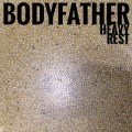 Bodyfather – Heavy Rest EP (2016)