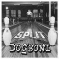 Dogbowl – Split EP (2007)