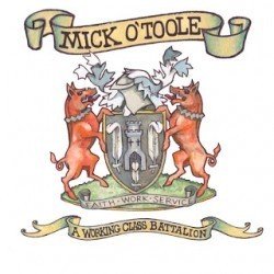 2016-10-05 EP REVIEW – MICK O’TOOLE "A Working Class Battalion" (2016)