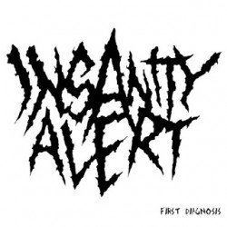 Insanity Alert – First Diagnosis EP (2012)